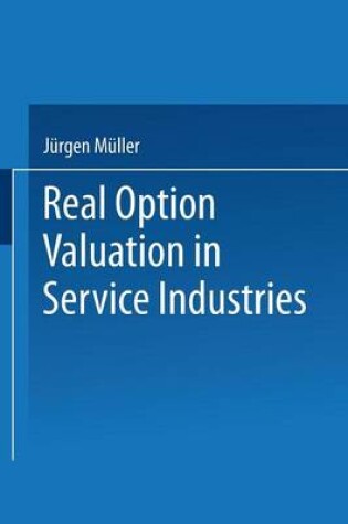 Cover of Real Option Valuation in Service Industries