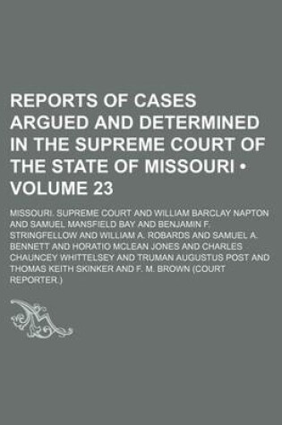 Cover of Reports of Cases Argued and Determined in the Supreme Court of the State of Missouri (Volume 23)