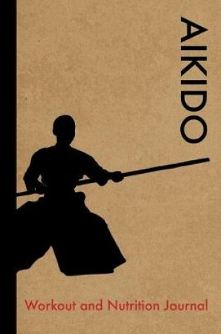 Cover of Aikido Workout and Nutrition Journal