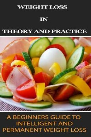 Cover of Weight Loss in Theory and Practice