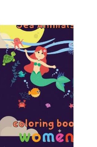 Cover of Funny Sea Animals Coloring Book Women