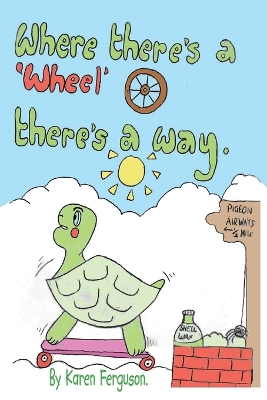 Book cover for Where there's a Wheel, there's a way