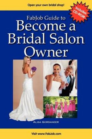 Cover of FabJob Guide to Become a Bridal Salon Owner