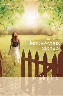 Book cover for Rendez-Vous Secrets (Harlequin Prelud')