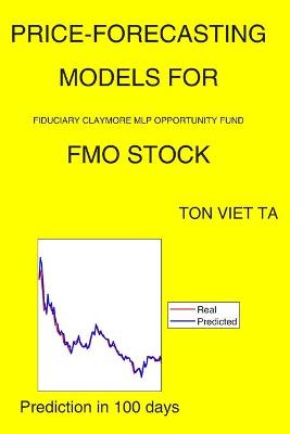 Book cover for Price-Forecasting Models for Fiduciary Claymore MLP Opportunity Fund FMO Stock