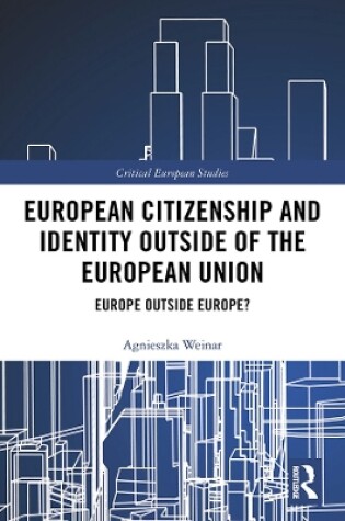 Cover of European Citizenship and Identity Outside of the European Union