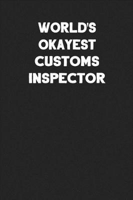 Book cover for World's Okayest Customs Inspector