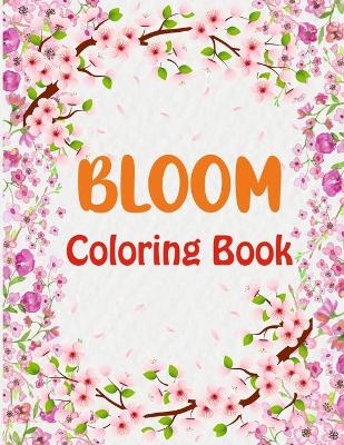 Book cover for Bloom Coloring Book