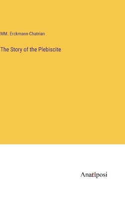 Book cover for The Story of the Plebiscite