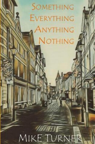 Cover of SOMETHING, EVERYTHING, ANYTHING, NOTHING