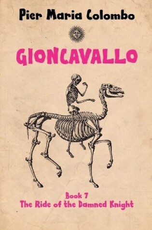 Cover of Gioncavallo - The Ride of the Damned Knight