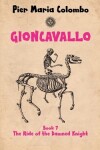 Book cover for Gioncavallo - The Ride of the Damned Knight