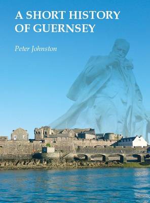 Book cover for A Short History of Guernsey