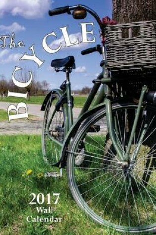 Cover of The Bicycle 2017 Wall Calendar (UK Edition)