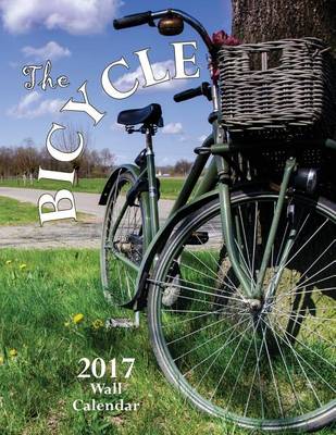 Book cover for The Bicycle 2017 Wall Calendar (UK Edition)