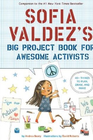 Cover of Sofia Valdez's Big Project Book for Awesome Activists