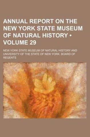 Cover of Annual Report on the New York State Museum of Natural History (Volume 29)