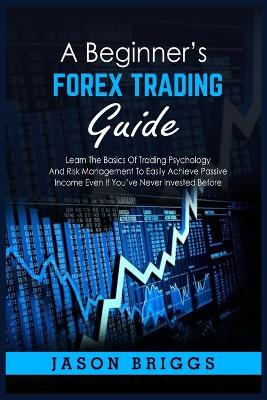 Book cover for A Beginner's Forex Trading Guide