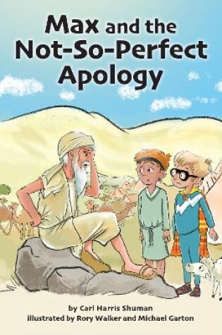 Cover of Max and the Not-So-Perfect Apology: Torah Time Travel #3