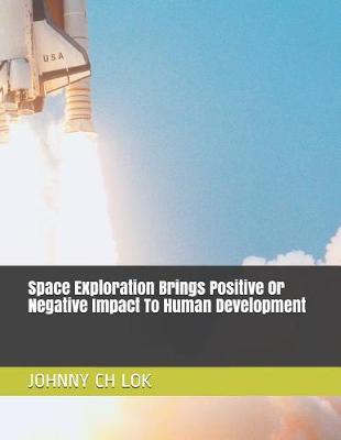 Book cover for Space Exploration Brings Positive or Negative Impact to Human Development