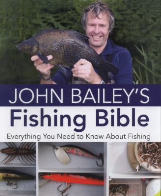 Book cover for John Bailey's Fishing Bible