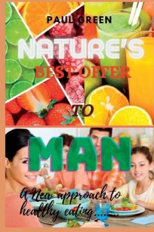 Cover of Nature's Best Offer to Man