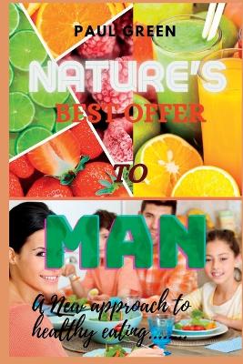 Book cover for Nature's Best Offer to Man