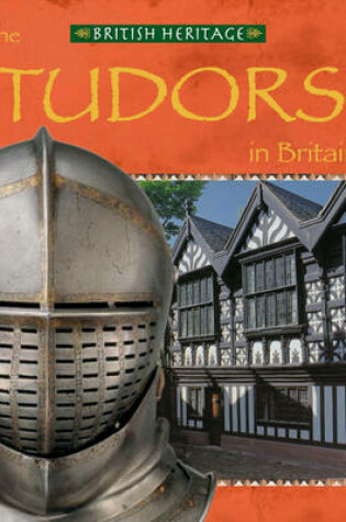 Cover of British Heritage: The Tudors In Britain