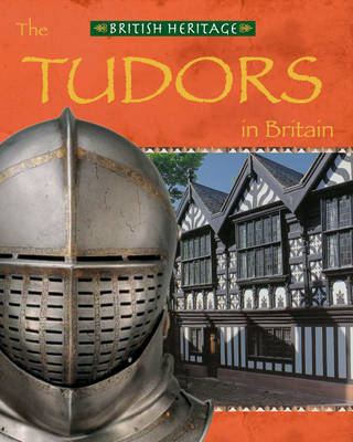 Cover of British Heritage: The Tudors In Britain