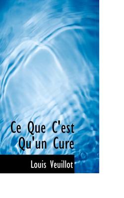 Book cover for Ce Que C'Est Qu'un Cure
