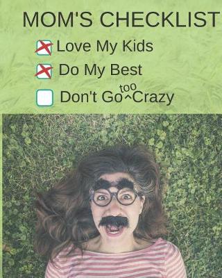 Book cover for Mom's Checklist Don't Go Too Crazy