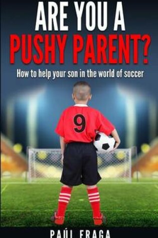 Cover of Are you a Pushy Parent?