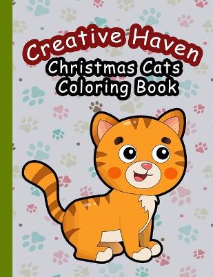 Book cover for Creative haven christmas cats coloring book