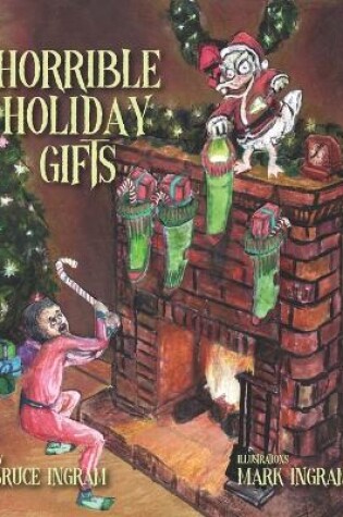 Cover of Horrible Holiday Gifts