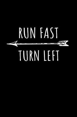 Book cover for Run Fast Turn Left