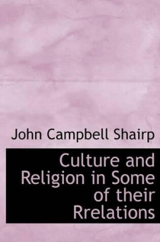 Cover of Culture and Religion in Some of Their Rrelations