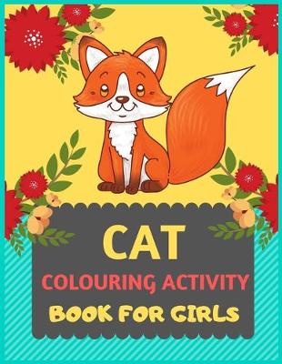 Book cover for Cat Colouring Activity Book For Girls