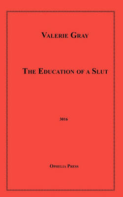 Book cover for The Education of a Slut