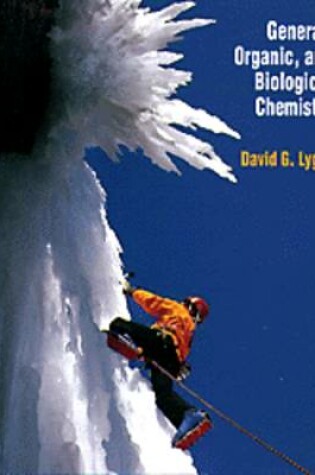 Cover of General, Organic and Biological Chemistry