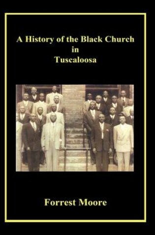 Cover of A History of the Black Church in Tuscaloosa
