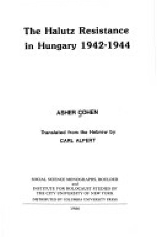 Cover of The Halutz Resistance in Hungary, 1942–1944