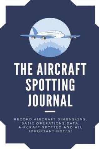 Cover of The Aircraft Spotting Journal