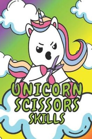 Cover of Unicorn Scissors Skills