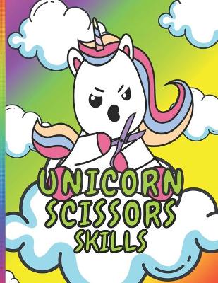 Cover of Unicorn Scissors Skills