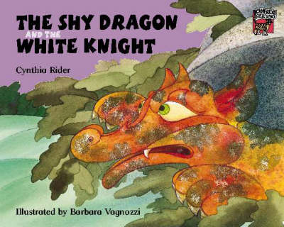 Book cover for The Shy Dragon and the White Knight