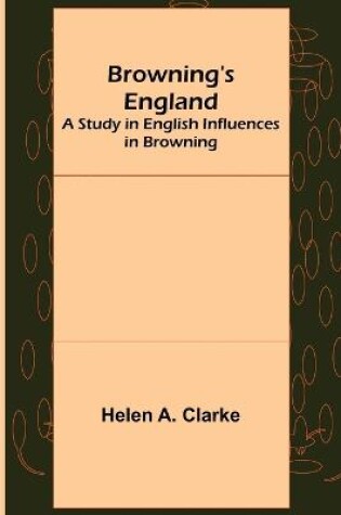 Cover of Browning's England