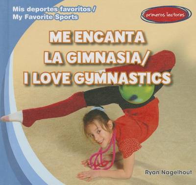 Book cover for Me Encanta la Gimnasia/I Love Gymnastics