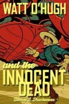 Book cover for Watt O'Hugh and the Innocent Dead