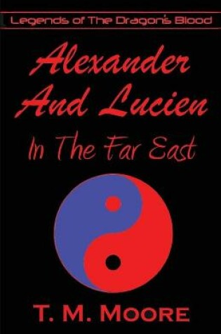 Cover of Alexander And Lucien In The Far East