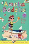 Book cover for Amelia Bedelia Chapter Book #7